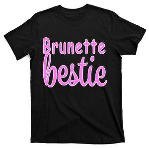 Brunette Bestie T-Shirt