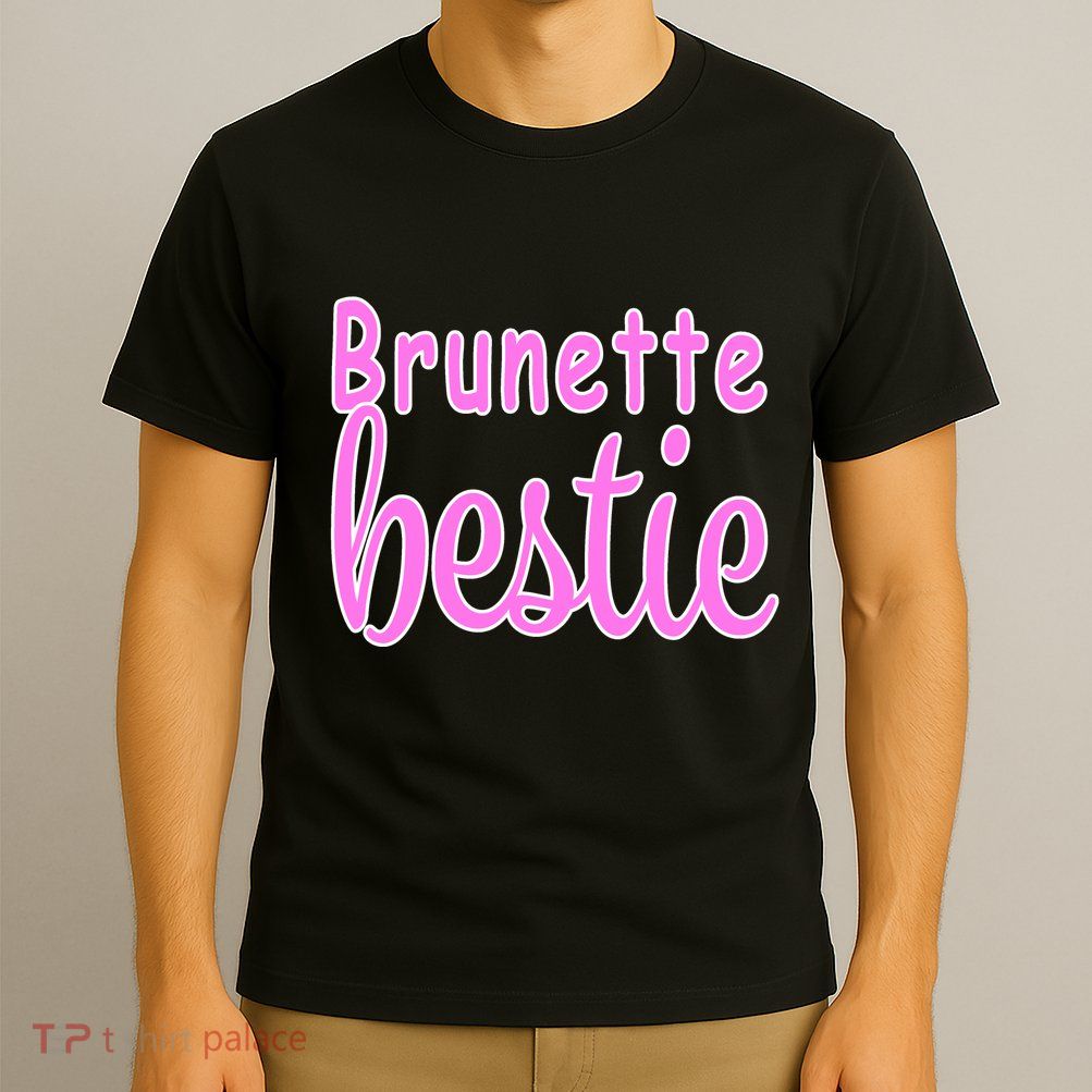 Brunette Bestie T-Shirt