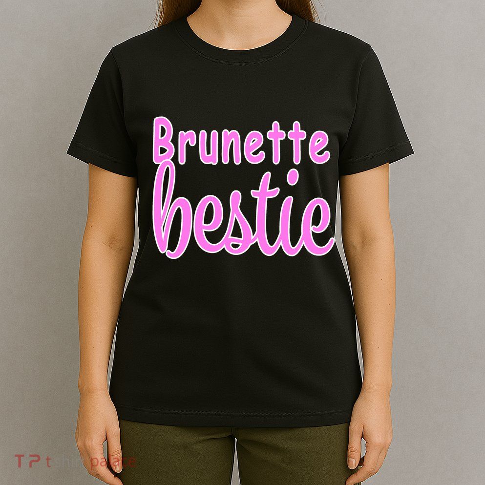 Brunette Bestie T-Shirt