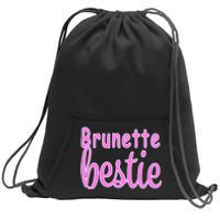 Brunette Bestie Sweatshirt Cinch Pack Bag