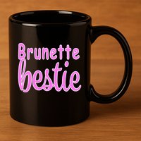 Brunette Bestie 11oz C Handle Ceramic Mug