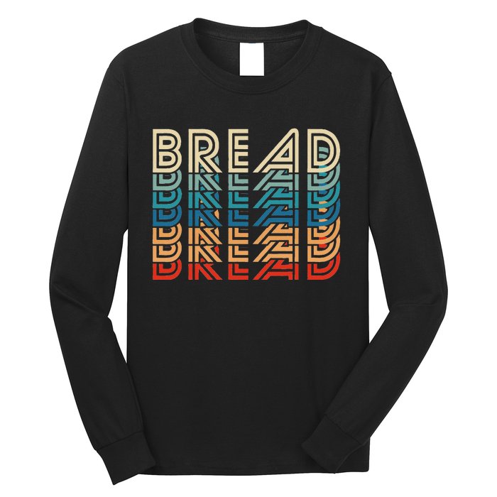 Bread Retro Vintage Carb Gluten Food Lover Foodie Long Sleeve Shirt