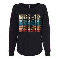 Bread Retro Vintage Carb Gluten Food Lover Foodie Womens California Wash Sweatshirt