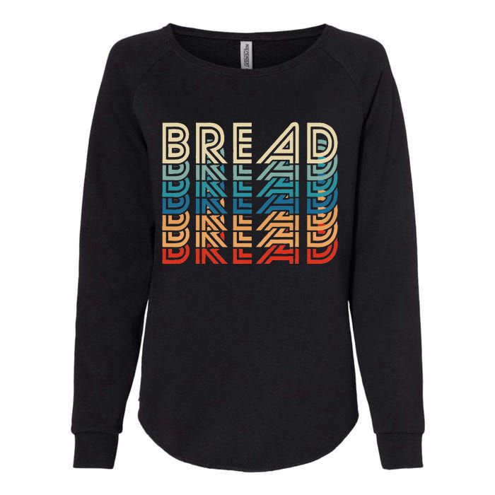 Bread Retro Vintage Carb Gluten Food Lover Foodie Womens California Wash Sweatshirt