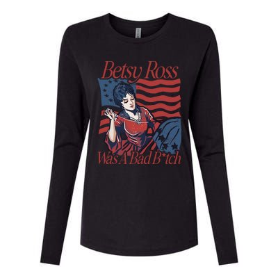 Betsy Ross Was A Bad Bitch Womens Cotton Relaxed Long Sleeve T-Shirt