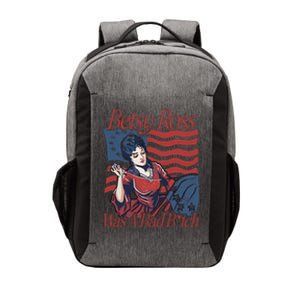 Betsy Ross Was A Bad Bitch Vector Backpack