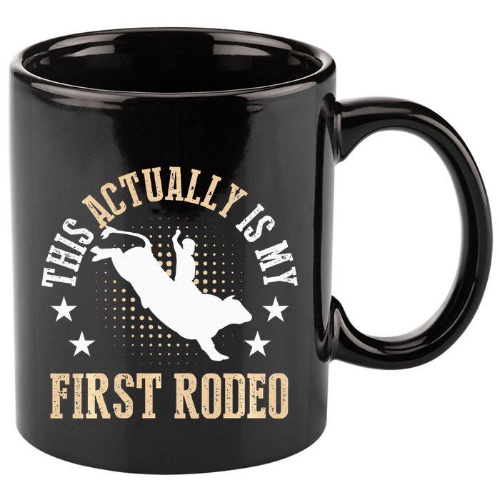 Bull Riding Western Cowboy This Actually Is My First Rodeo 11oz C Handle Ceramic Mug