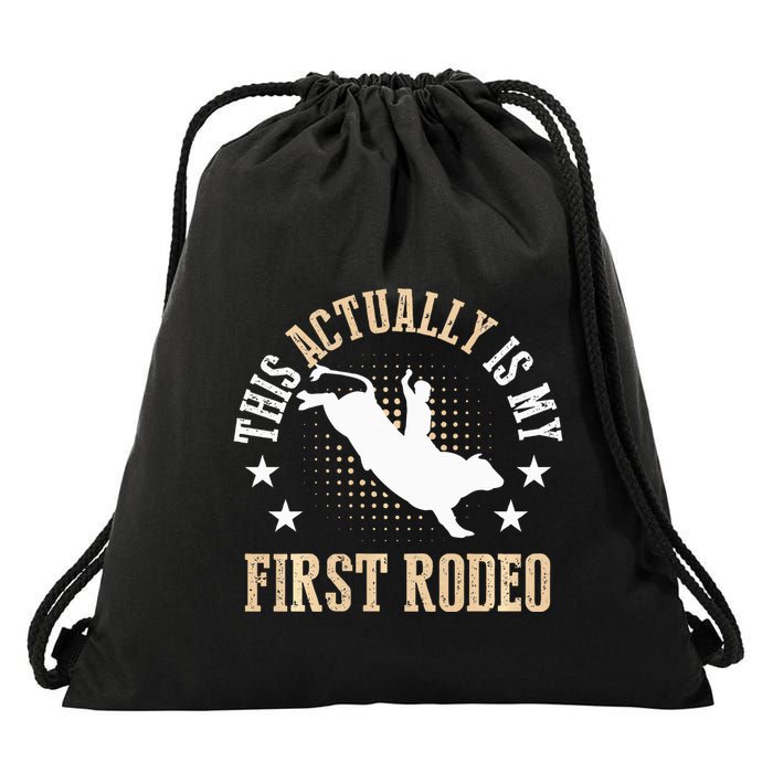 Bull Riding Western Cowboy This Actually Is My First Rodeo Drawstring Bag