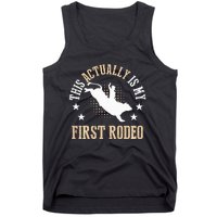 Bull Riding Western Cowboy This Actually Is My First Rodeo Tank Top