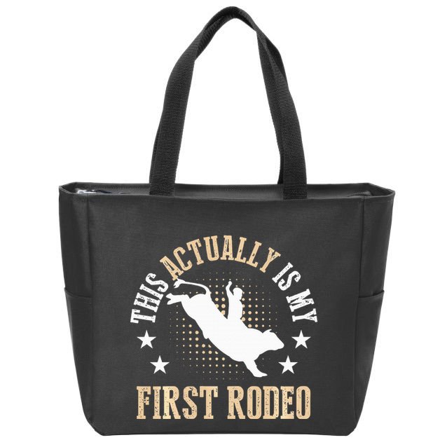 Bull Riding Western Cowboy This Actually Is My First Rodeo Zip Tote Bag