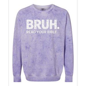 Bruh Read Your Bible Christian Faith Meme Belief Colorblast Crewneck Sweatshirt