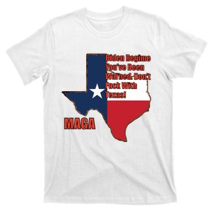 Biden Regine YouVe Been Warned DonT Fuck With Texas Maga T-Shirt