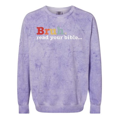 Bruh Read Your Bible Christian Faith Religious Funny Meme Colorblast Crewneck Sweatshirt