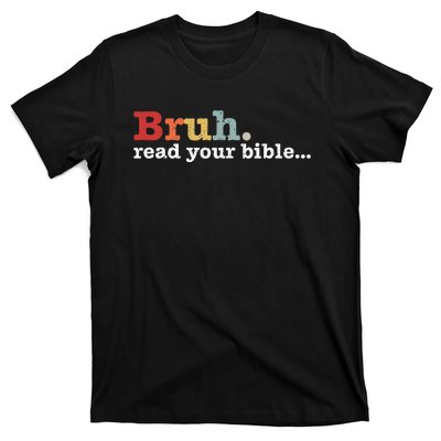 Bruh Read Your Bible Christian Faith Religious Funny Meme T-Shirt