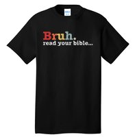 Bruh Read Your Bible Christian Faith Religious Funny Meme Tall T-Shirt