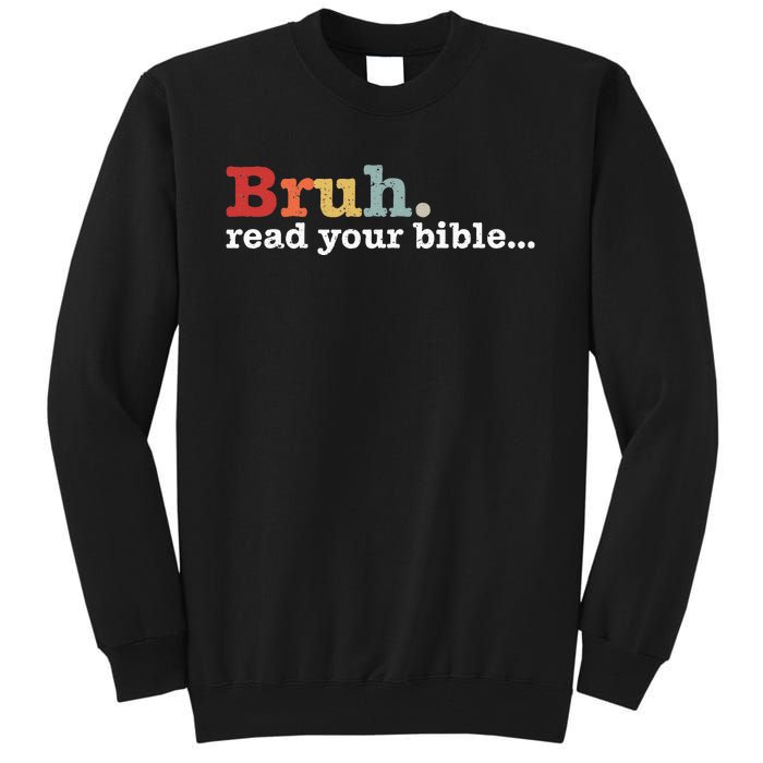 Bruh Read Your Bible Christian Faith Religious Funny Meme Tall Sweatshirt