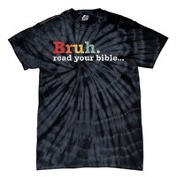 Bruh Read Your Bible Christian Faith Religious Funny Meme Tie-Dye T-Shirt