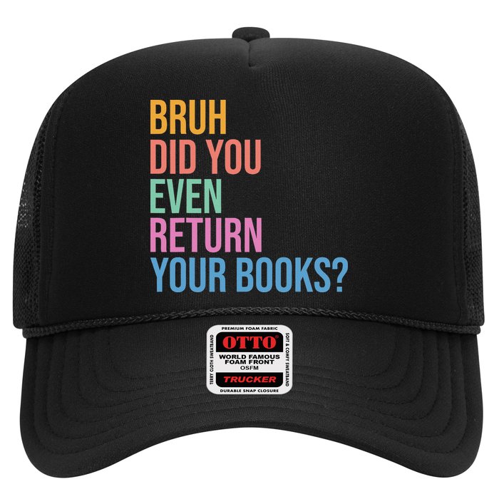 Bruh Return Your Books Funny Library Librarian Book Lovers Trucker Hat