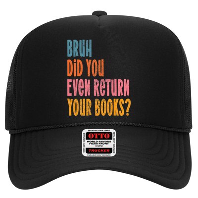 Bruh Return Your Books Reading Teacher End Of School Year Trucker Hat