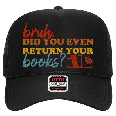 Bruh Return Your Books Funny Library Librarian Book Lovers Trucker Hat