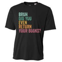 Bruh Return Your Books Funny Library Librarian Lovers Book Cooling Performance Crew T-Shirt