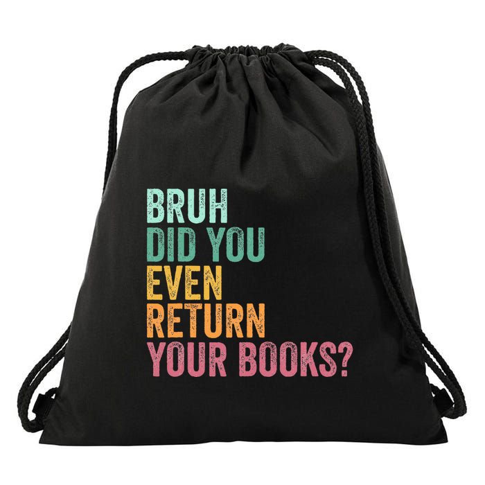 Bruh Return Your Books Funny Library Librarian Lovers Book Drawstring Bag