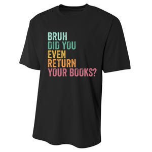 Bruh Return Your Books Funny Library Librarian Lovers Book Performance Sprint T-Shirt