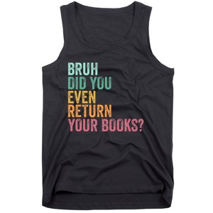 Bruh Return Your Books Funny Library Librarian Lovers Book Tank Top