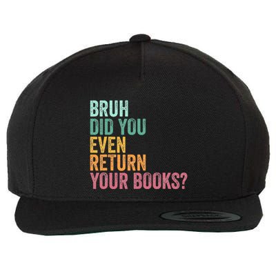 Bruh Return Your Books Funny Library Librarian Lovers Book Wool Snapback Cap