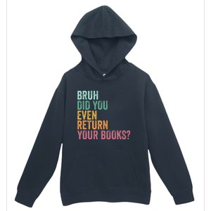 Bruh Return Your Books Funny Library Librarian Lovers Book Urban Pullover Hoodie