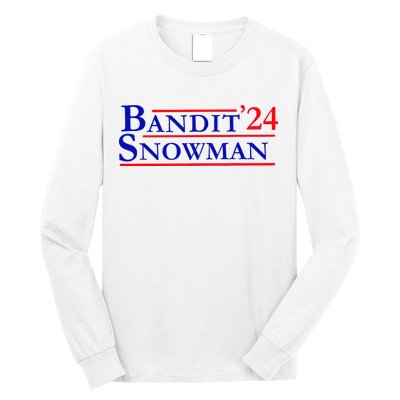Bandit Snowman 24 Retro Election Style Funny 2024 Bandit Long Sleeve Shirt