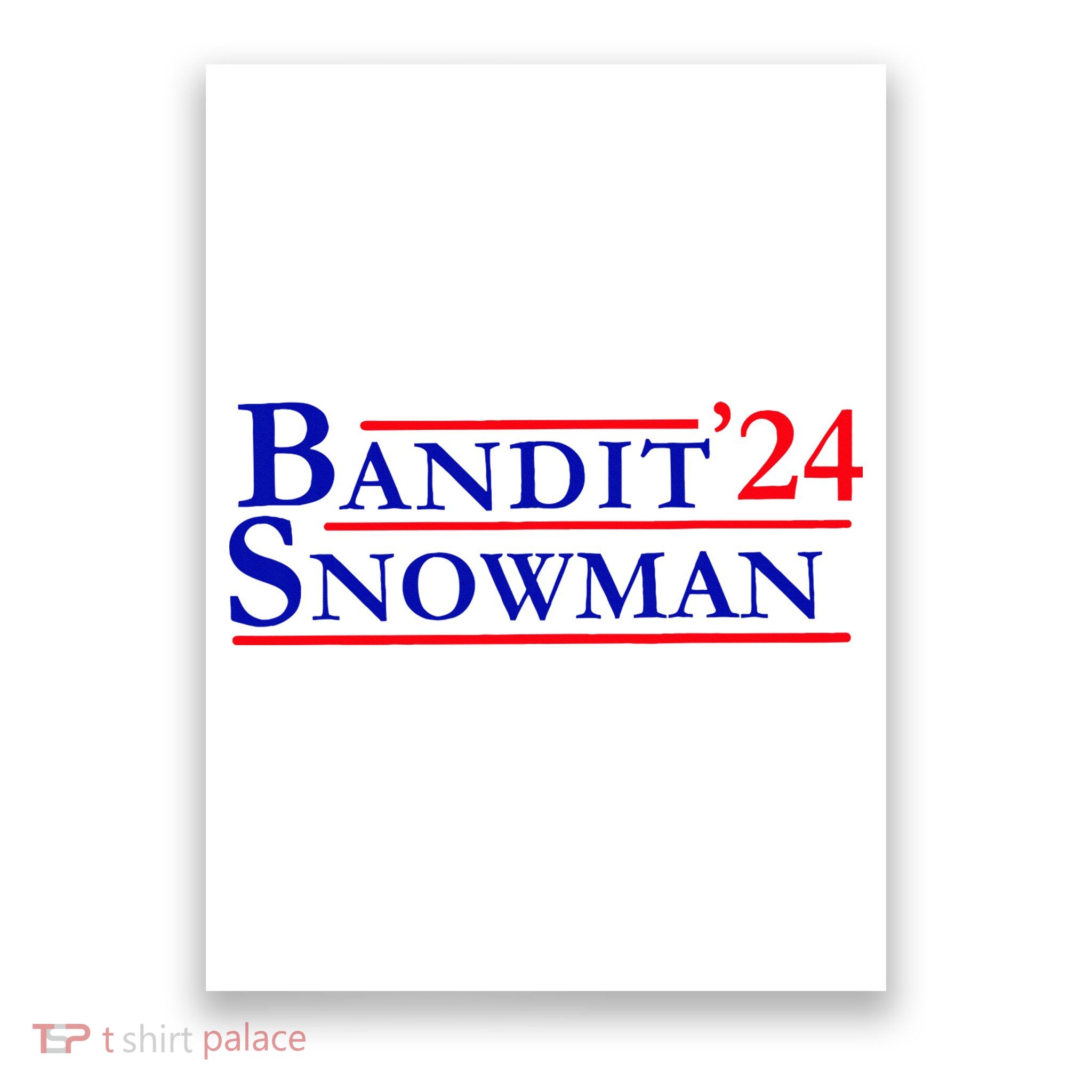 Bandit Snowman 24 Retro Election Style Funny 2024 Bandit Poster