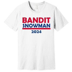 Bandit Snowman 2024 Premium T-Shirt