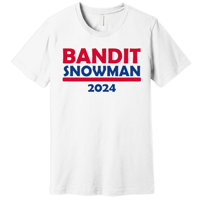 Bandit Snowman 2024 Premium T-Shirt