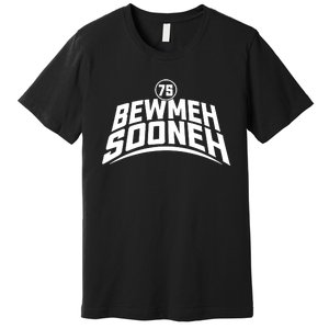 Bewmeh Sooneh 75 Premium T-Shirt