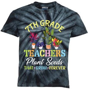 Back School 7th Grade Teachers Plant Seeds That Grow Forever Kids Tie-Dye T-Shirt