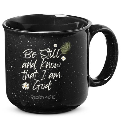 Be Still and Know That I Am God Psalm 46 10 15oz Campfire Ceramic Mug