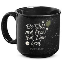 Be Still and Know That I Am God Psalm 46 10 15oz Campfire Ceramic Mug