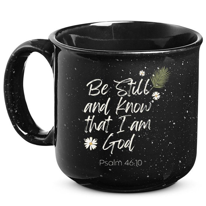 Be Still and Know That I Am God Psalm 46 10 15oz Campfire Ceramic Mug