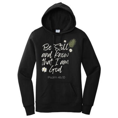 Be Still and Know That I Am God Psalm 46 10 Women's Pullover Hoodie