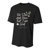 Be Still and Know That I Am God Psalm 46 10 Youth Performance Sprint T-Shirt