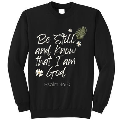 Be Still and Know That I Am God Psalm 46 10 Tall Sweatshirt