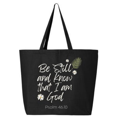 Be Still and Know That I Am God Psalm 46 10 25L Jumbo Tote