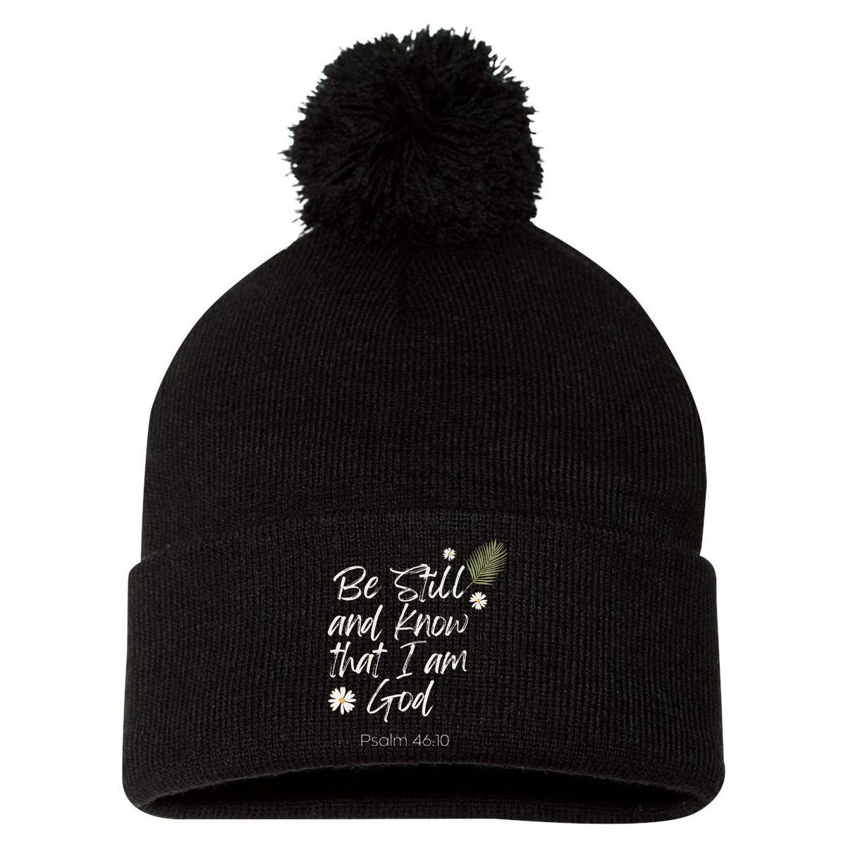 Be Still and Know That I Am God Psalm 46 10 Pom Pom 12in Knit Beanie