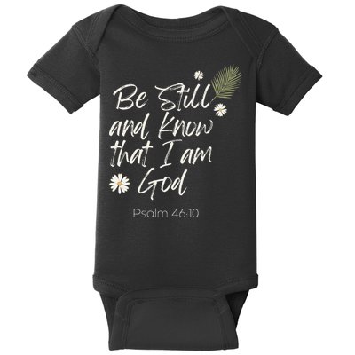 Be Still and Know That I Am God Psalm 46 10 Baby Bodysuit