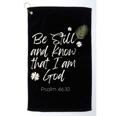 Be Still and Know That I Am God Psalm 46 10 Golf Towel