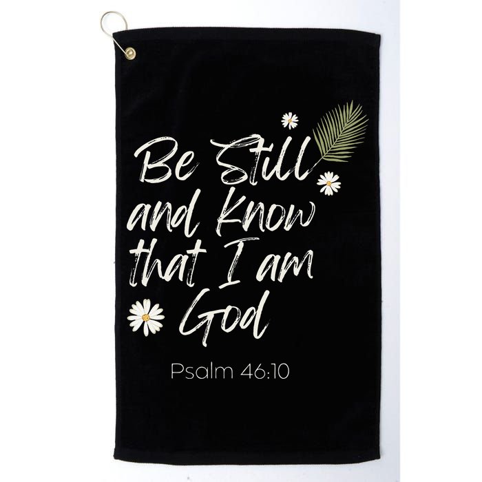 Be Still and Know That I Am God Psalm 46 10 Golf Towel