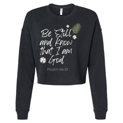 Be Still and Know That I Am God Psalm 46 10 Cropped Pullover Crew