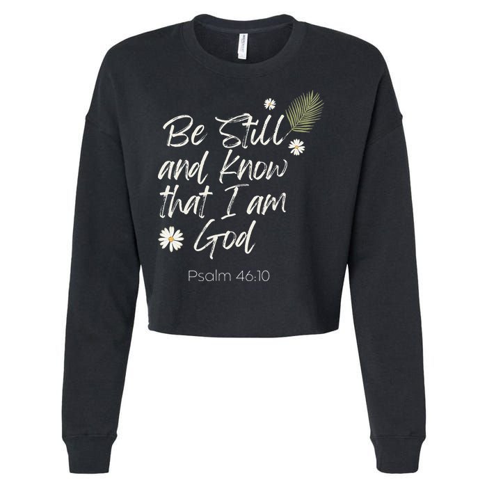 Be Still and Know That I Am God Psalm 46 10 Cropped Pullover Crew