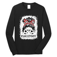 Bleached Soccer Aunt Life Messy Bun Women Mother's Day Long Sleeve Shirt